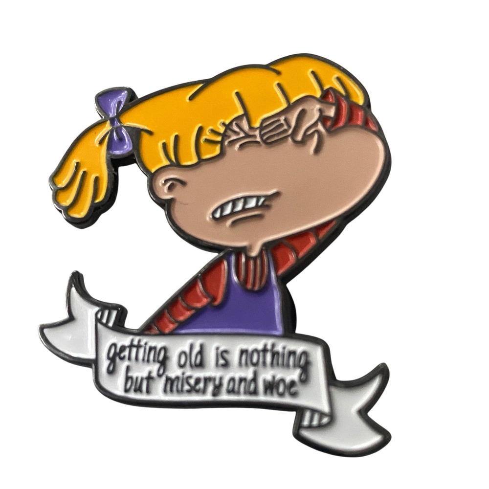 Rugrats Angelica Pin "Getting Old is Nothing But Misery and‎ Woe" 90s Kid
